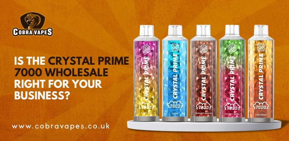 Is the Crystal Prime 7000 Wholesale Right for Your Business?